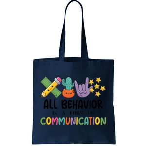 Teacher All Behavior Is A Form Of Communication Tote Bag