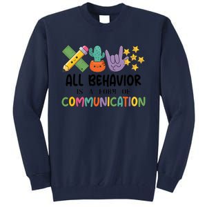 Teacher All Behavior Is A Form Of Communication Tall Sweatshirt