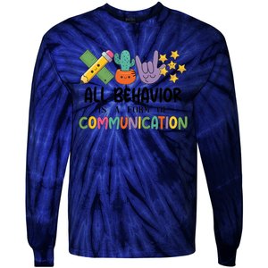 Teacher All Behavior Is A Form Of Communication Tie-Dye Long Sleeve Shirt