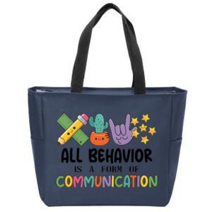 Teacher All Behavior Is A Form Of Communication Zip Tote Bag