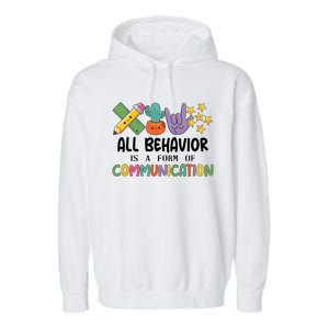 Teacher All Behavior Is A Form Of Communication Garment-Dyed Fleece Hoodie