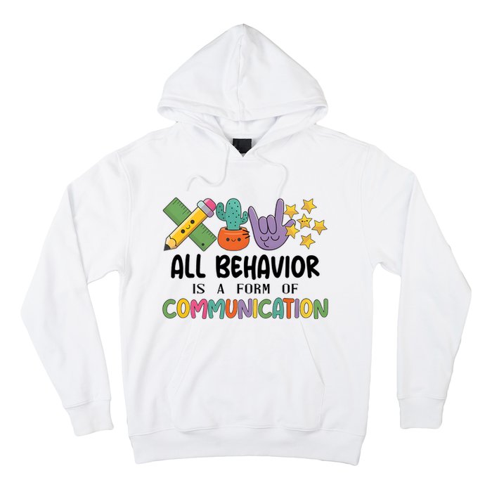 Teacher All Behavior Is A Form Of Communication Hoodie