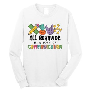 Teacher All Behavior Is A Form Of Communication Long Sleeve Shirt