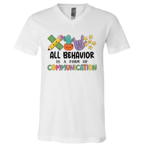 Teacher All Behavior Is A Form Of Communication V-Neck T-Shirt