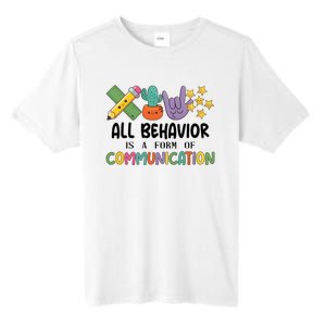 Teacher All Behavior Is A Form Of Communication Tall Fusion ChromaSoft Performance T-Shirt