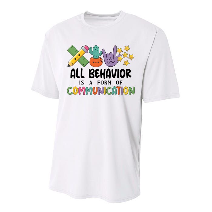 Teacher All Behavior Is A Form Of Communication Performance Sprint T-Shirt