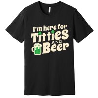 Titties And Beer Funny St Patricks Day Premium T-Shirt