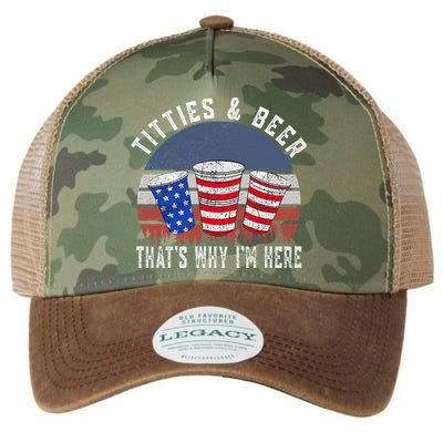 Titties And Beer ThatS Why IM Here Funny Beer 4th Of July Legacy Tie Dye Trucker Hat