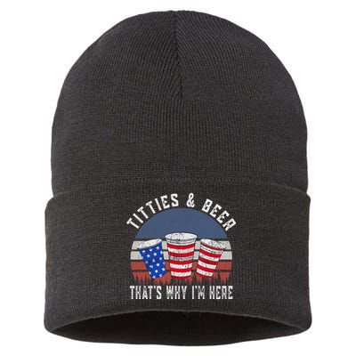 Titties And Beer ThatS Why IM Here Funny Beer 4th Of July Sustainable Knit Beanie