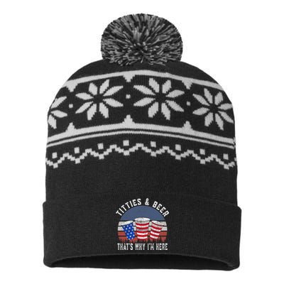 Titties And Beer ThatS Why IM Here Funny Beer 4th Of July USA-Made Snowflake Beanie