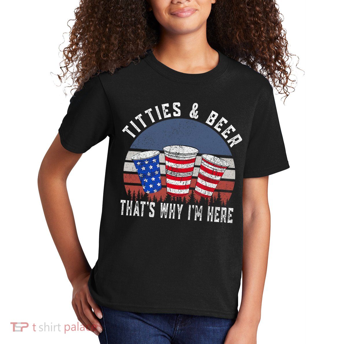 Titties And Beer ThatS Why IM Here Funny Beer 4th Of July Kids T-Shirt