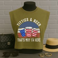 Titties And Beer ThatS Why IM Here Funny Beer 4th Of July Garment-Dyed Women's Muscle Tee