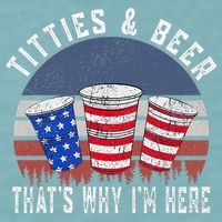 Titties And Beer ThatS Why IM Here Funny Beer 4th Of July Sueded Cloud Jersey T-Shirt