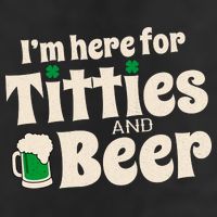Titties And Beer Funny St Patricks Day Cool Comfort Performance Bucket Hat