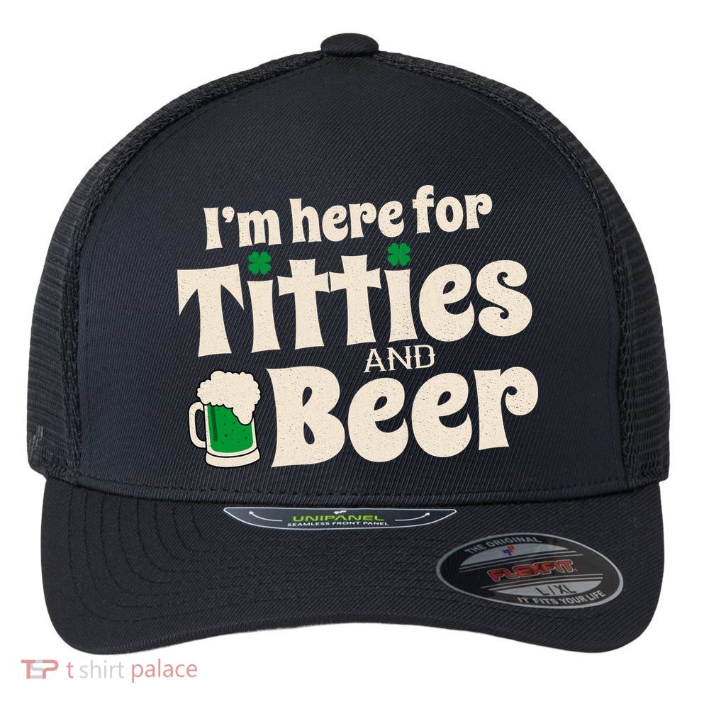 Titties And Beer Funny St Patricks Day Flexfit Unipanel Trucker Cap