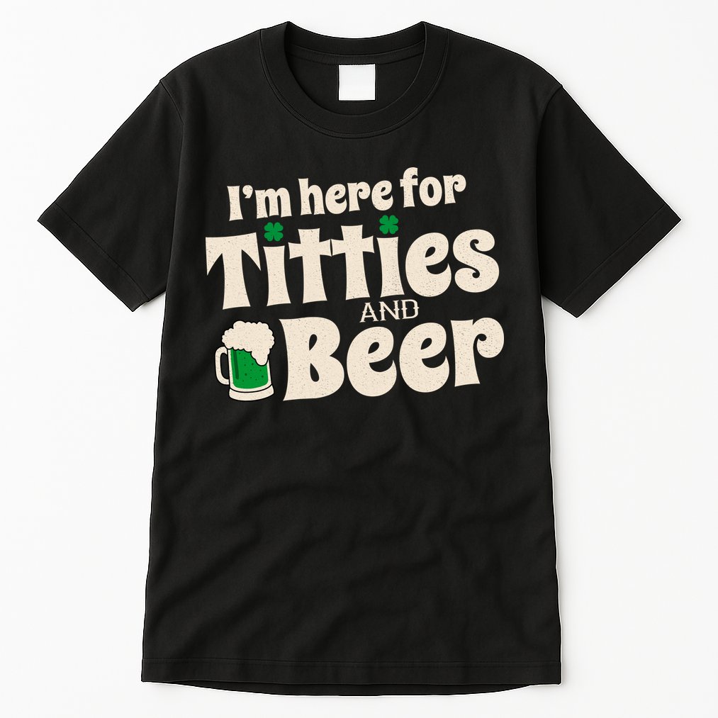 Titties And Beer Funny St Patricks Day Tall T-Shirt