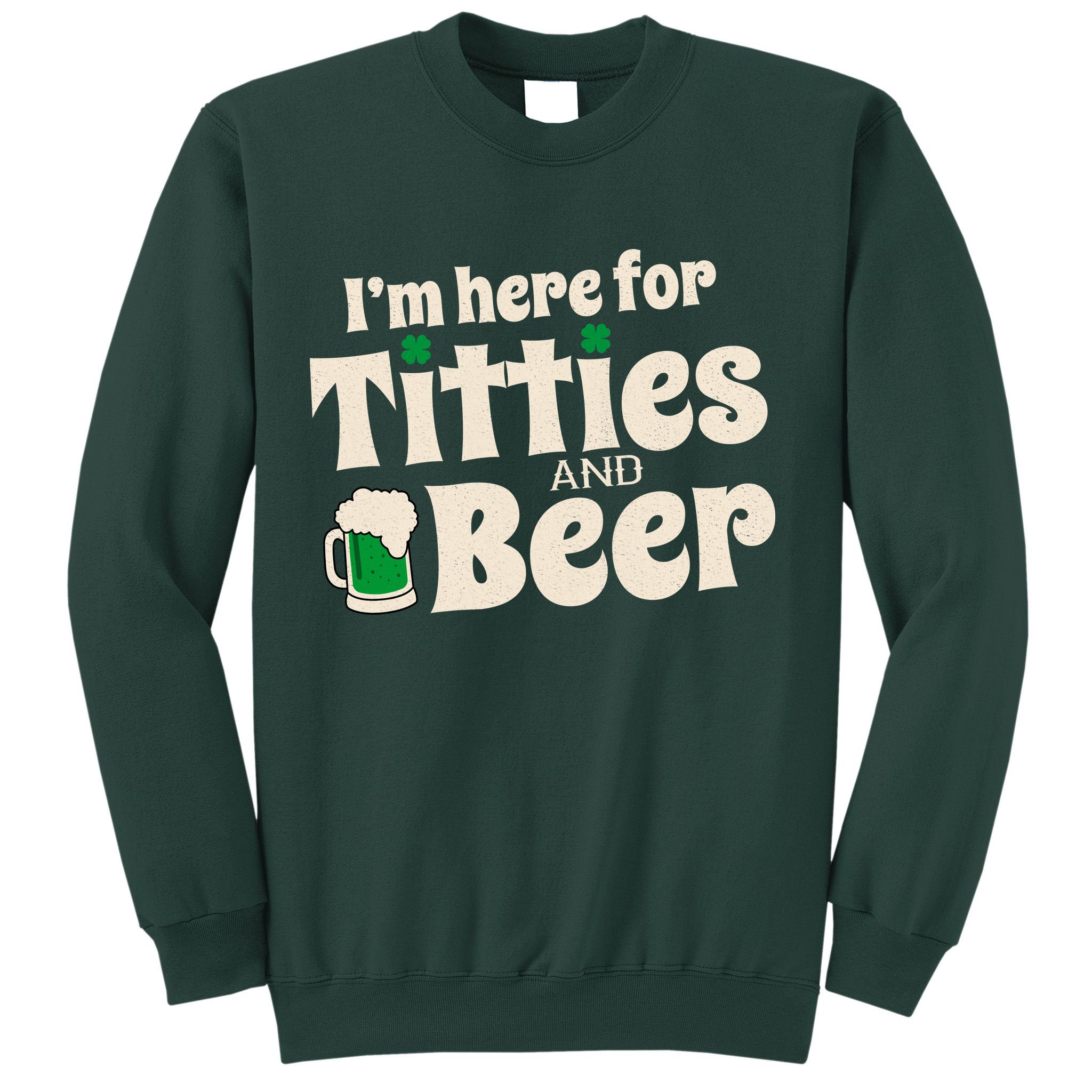 Titties And Beer Funny St Patricks Day Sweatshirt