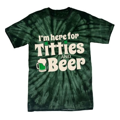 Titties And Beer Funny St Patricks Day Tie-Dye T-Shirt