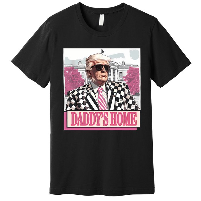 Take America Back Daddys Home Funny Donald Trump 2024 Premium T-Shirt