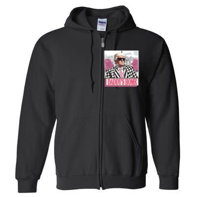 Take America Back Daddys Home Funny Donald Trump 2024 Full Zip Hoodie