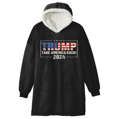 Take America Back American Flag Trump 2024 Hooded Wearable Blanket