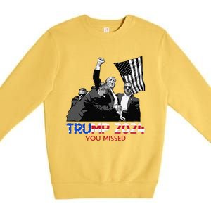 Trump Assasination Bloody Ear Butler You Missed Trump Premium Crewneck Sweatshirt