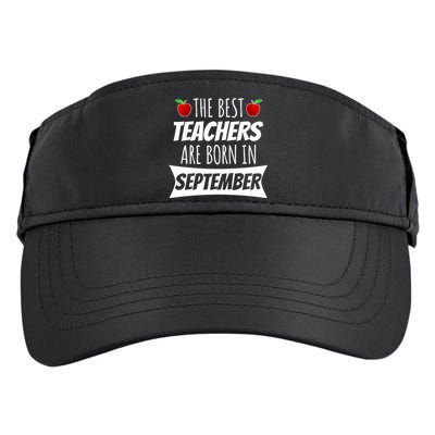 The A Best Teachers Are Borns In September Birthday Funny Gift Adult Drive Performance Visor