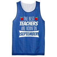 The A Best Teachers Are Borns In September Birthday Funny Gift Mesh Reversible Basketball Jersey Tank