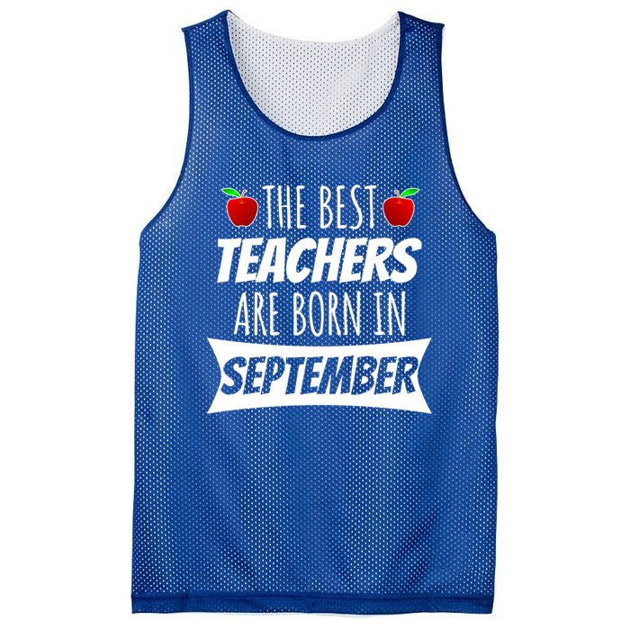 The A Best Teachers Are Borns In September Birthday Funny Gift Mesh Reversible Basketball Jersey Tank