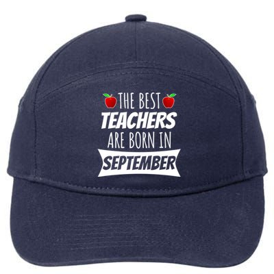 The A Best Teachers Are Borns In September Birthday Funny Gift 7-Panel Snapback Hat