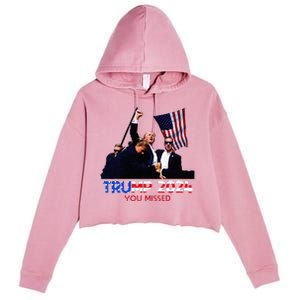 Trump Assasination Bloody Ear Butler You Missed Trump Crop Fleece Hoodie