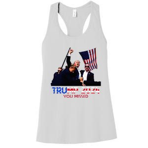 Trump Assasination Bloody Ear Butler You Missed Trump Women's Racerback Tank