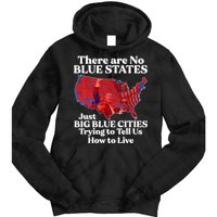 There Are Blue States Just Big Blue Cities Trying To Tell Us Tie Dye Hoodie