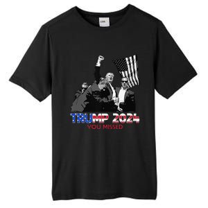 Trump Assasination Bloody Ear Butler You Missed Trump Tall Fusion ChromaSoft Performance T-Shirt