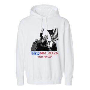 Trump Assasination Bloody Ear Butler You Missed Trump Garment-Dyed Fleece Hoodie