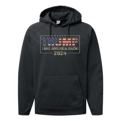 Take America Back American Flag Trump 2024 Performance Fleece Hoodie