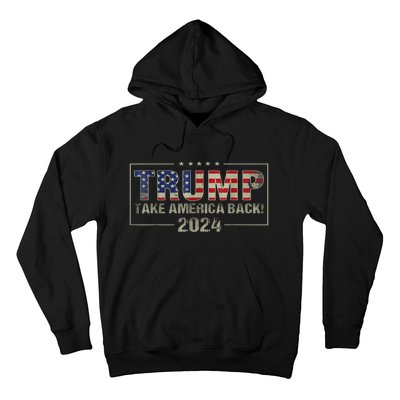 Take America Back American Flag Trump 2024 Hoodie