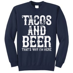 TACOS AND BEER Drinking Drunk Cinco De Mayo Women Gift Tall Sweatshirt