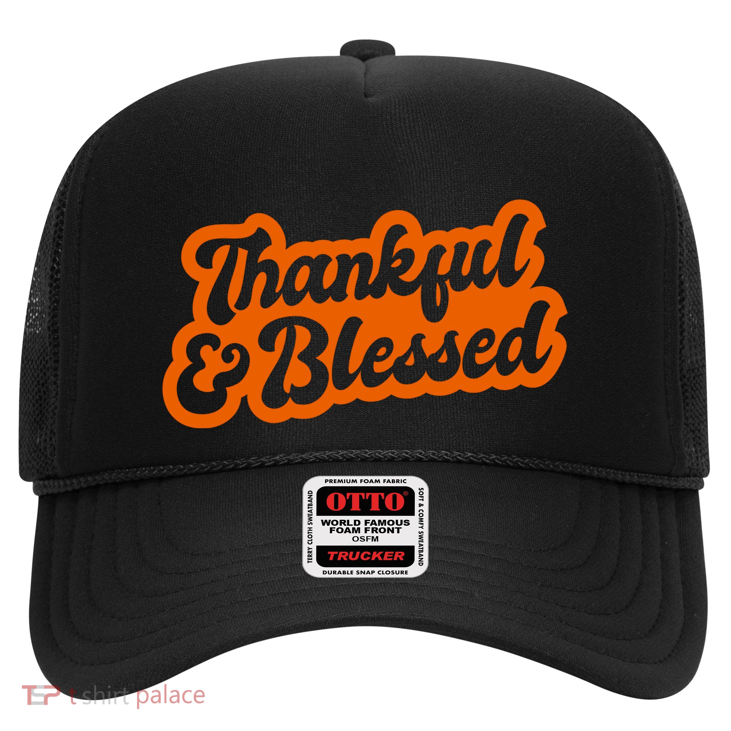 Thankful And Blessed Thanksgiving Holiday Trucker Hat