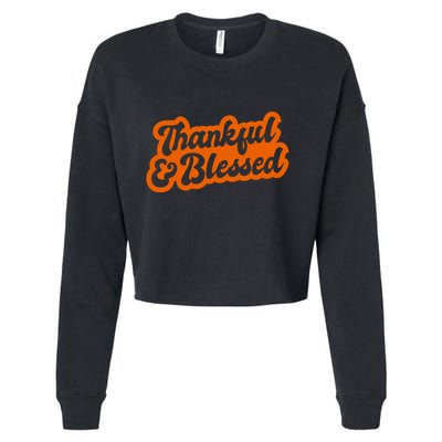 Thankful And Blessed Thanksgiving Holiday Cropped Pullover Crew