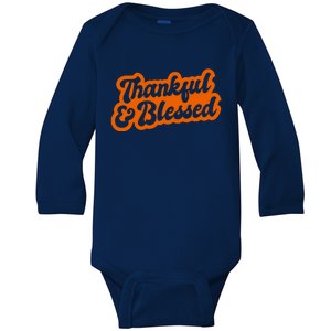 Thankful And Blessed Thanksgiving Holiday Baby Long Sleeve Bodysuit