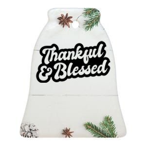 Thankful And Blessed Thanksgiving Holiday Ceramic Bell Ornament