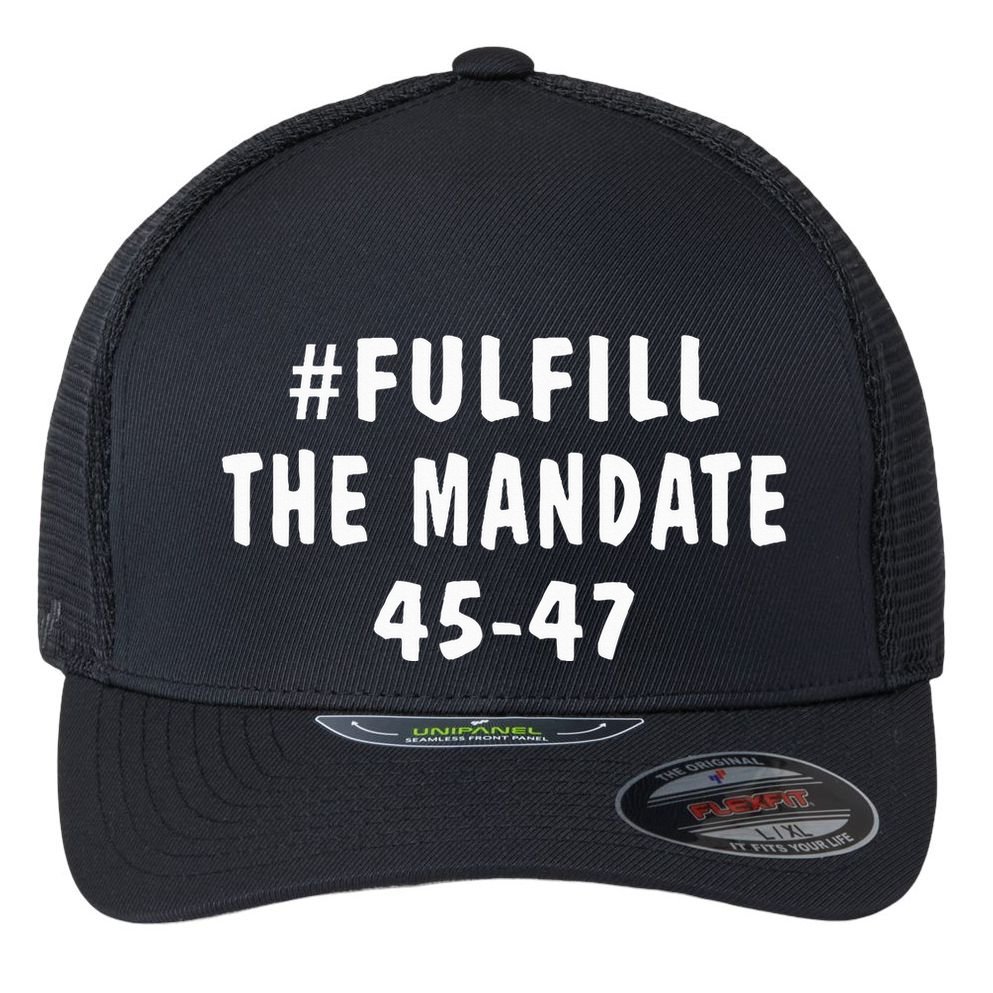 Take America Back And Fulfill The Mandate Flexfit Unipanel Trucker Cap