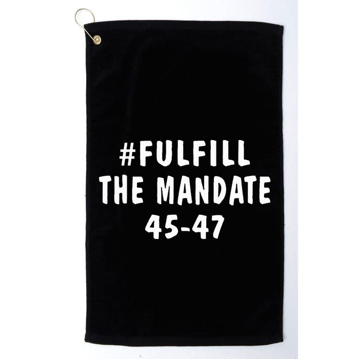 Take America Back And Fulfill The Mandate Golf Towel