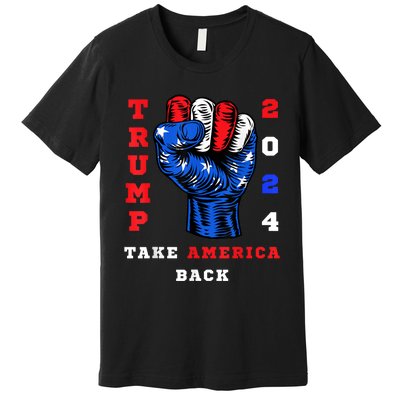 Take America Back Trump 2024 Maga Republicans Patriotic Premium T-Shirt