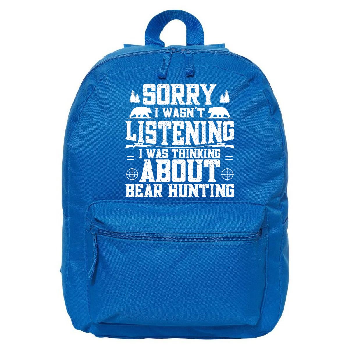 Thinking About Bear Hunting Bear Hunter Gift 16 in Basic Backpack