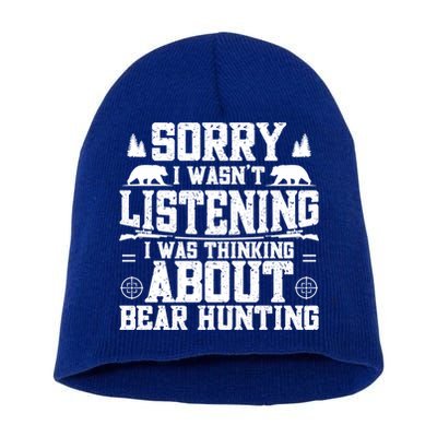Thinking About Bear Hunting Bear Hunter Gift Short Acrylic Beanie