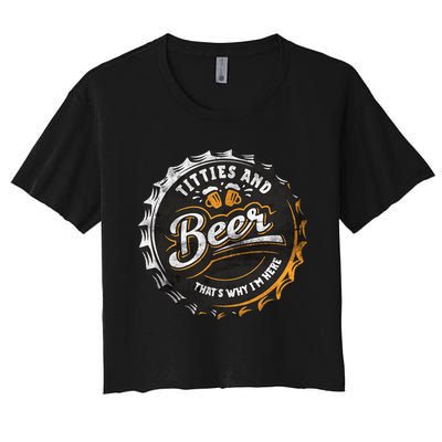 Titties and Beer That’s Why I'm Here Oktoberfest Can Cap Women's Crop Top Tee