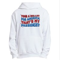 Took A Bullet For America ThatS My President Urban Pullover Hoodie