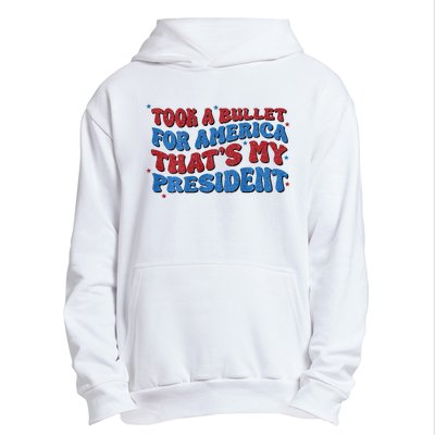 Took A Bullet For America ThatS My President Urban Pullover Hoodie